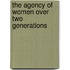 The Agency of Women over Two Generations