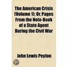 The American Crisis  Volume 1 ; Or, Page door John Lewis Peyton
