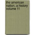 The American Nation, a History Volume 11