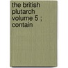 The British Plutarch  Volume 5 ; Contain by Thomas Mortimper