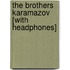 The Brothers Karamazov [With Headphones]
