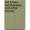 The Brown Portmanteau and other stories. door Curtis Yorke
