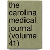 The Carolina Medical Journal (Volume 41) door Unknown Author