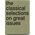 The Classical Selections on Great Issues