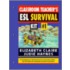 The Classroom Teacher's Esl Survival Kit