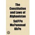 The Constitution And Laws Of Afghanistan