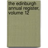 The Edinburgh Annual Register, Volume 12 door Walter Scott