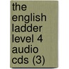 The English Ladder Level 4 Audio Cds (3) door Susan House