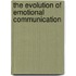 The Evolution of Emotional Communication