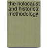 The Holocaust and Historical Methodology door Dan Stone