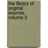 The Library of Original Sources Volume 3 door Oliver Joseph Thatcher