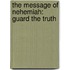 The Message of Nehemiah: Guard the Truth