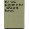 The Nasa Program In The 1990s And Beyond door United States Office