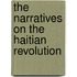 The Narratives on the Haitian Revolution