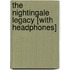 The Nightingale Legacy [With Headphones]