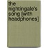 The Nightingale's Song [With Headphones]