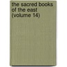 The Sacred Books of the East (Volume 14) by Friedrich Max M. Ller
