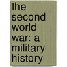 The Second World War: A Military History door Gordon Corrigan