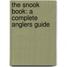 The Snook Book: A Complete Anglers Guide door Frank Sargeant