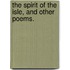 The Spirit of the Isle, and other poems.