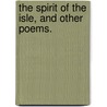 The Spirit of the Isle, and other poems. by William M. Fowler