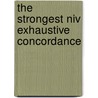 The Strongest Niv Exhaustive Concordance by James Strongs