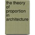 The Theory Of Proportion In Architecture