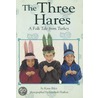 The Three Hares: A Folk Tale from Turkey door Kana Riley