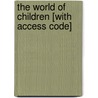 The World of Children [With Access Code] door Joan Littlefield Cook