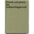 Theorie und Praxis der Hufbeschlagskunst