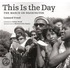This Is the Day: The March on Washington