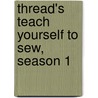 Thread's Teach Yourself to Sew, Season 1 by Threads