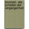 Touched - Die Schatten der Vergangenheit door Corrine Jackson