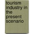 Tourism Industry In The Present Scenario