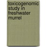 Toxicogenomic Study in Freshwater Murrel by Mohit Tiwari