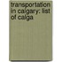 Transportation in Calgary: List of Calga