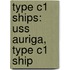 Type C1 Ships: Uss Auriga, Type C1 Ship