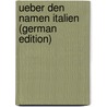 Ueber Den Namen Italien (German Edition) by Heisterbergk Bernhard