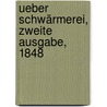 Ueber Schwärmerei, Zweite Ausgabe, 1848 by Ignaz Heinrich Von Wessenberg