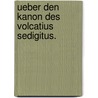 Ueber den Kanon des Volcatius Sedigitus. door Ladewig