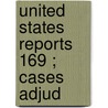 United States Reports  169 ; Cases Adjud by United States Supreme Court