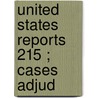 United States Reports  215 ; Cases Adjud by United States Supreme Court