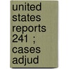 United States Reports  241 ; Cases Adjud by United States Supreme Court