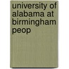 University of Alabama at Birmingham Peop door Books Llc