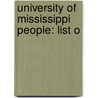 University of Mississippi People: List O by Books Llc