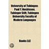 University of T Bingen: Paul Y. Hoskisso door Books Llc