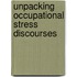Unpacking Occupational Stress Discourses