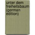 Unter Dem Freiheitsbaum (German Edition)