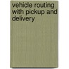 Vehicle Routing with Pickup and Delivery door Manar Hosny