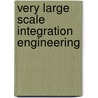 Very Large Scale Integration Engineering door T. Dillinger